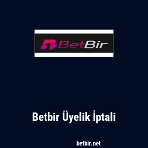 Betbir Üyelik İptali